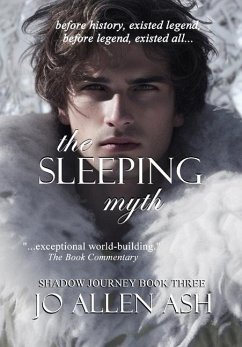 The Sleeping Myth - Shadow Journey Book Three - Ash, Jo Allen