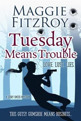 Tuesday Means Trouble (eBook, ePUB) Tuesday Means Trouble (eBook, ePUB)