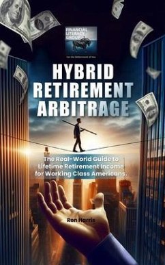 Hybrid Retirement Arbitrage (eBook, ePUB) - Harris, Ron
