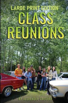 Class Reunions - Large Print edition - Gregory, Alexander