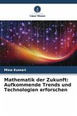 Mathematik der Zukunft: Aufkommende Trends und Technologien erforschen