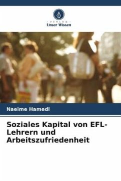Soziales Kapital von EFL-Lehrern und Arbeitszufriedenheit - Hamedi, Naeime