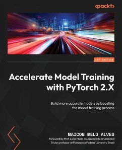 Accelerate Model Training with PyTorch 2.X - Alves, Maicon Melo