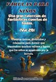 Fábulas para niños Una gran colección de fantásticas fábulas y cuentos de hadas. (Vol.19) (eBook, ePUB)