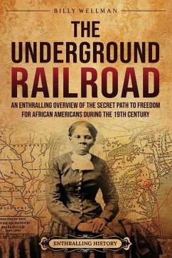 The Underground Railroad - Wellman, Billy