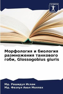 Morfologiq i biologiq razmnozheniq tankowogo gobi, Glossogobius giuris - Islam, Md. Rashidul;Mollah, Md. Fazlul Awal