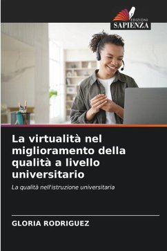 La virtualità nel miglioramento della qualità a livello universitario - Rodriguez, Gloria