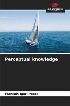 Perceptual knowledge - Preece, François-Igor