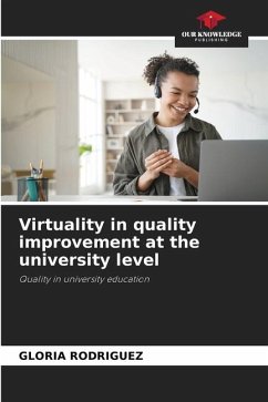 Virtuality in quality improvement at the university level - Rodriguez, Gloria