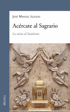 Acércate al Sagrario