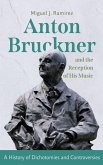 Anton Bruckner and the Reception of His Music