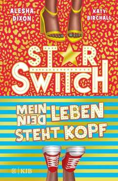 Star Switch - Mein (Dein) Leben steht Kopf  - Dixon, Alesha;Birchall, Katy