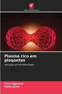 Plasma rico em plaquetas - Agarwal, Parv;Joshi, Neha