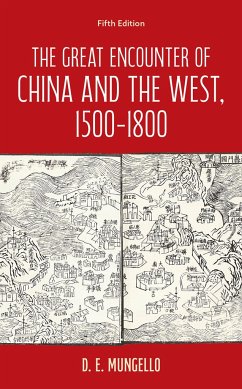 The Great Encounter of China and the West, 1500-1800 - Mungello, D E