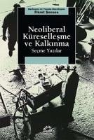 Neoliberal Küresellesme ve Kalkinma - Senses, Fikret