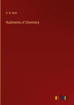 Rudiments of Chemistry - Reid, D. B.