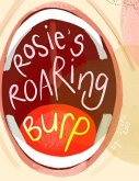 Rosie's Roaring Burp