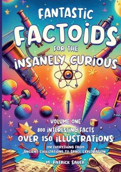 Fantastic Factoids for the Insanely Curious - Sauer, M Patrick