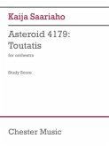 Saariaho: Asteroid 4179: Toutatis for Orchestra Study Score
