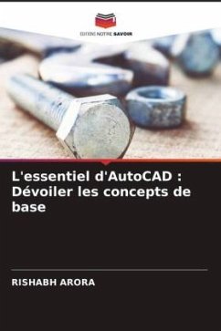 L'essentiel d'AutoCAD : Dévoiler les concepts de base - Arora, Rishabh