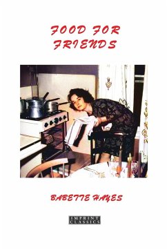 Food for Friends - Hayes, Babette