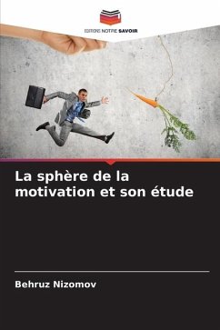 La sphère de la motivation et son étude - Nizomov, Behruz