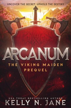 Arcanum (The Viking Maiden, #0.5) (eBook, ePUB) - Jane, Kelly N.
