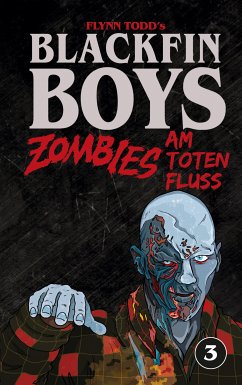 Blackfin Boys - Zombies am Toten Fluss (eBook, ePUB) - Todd, Flynn