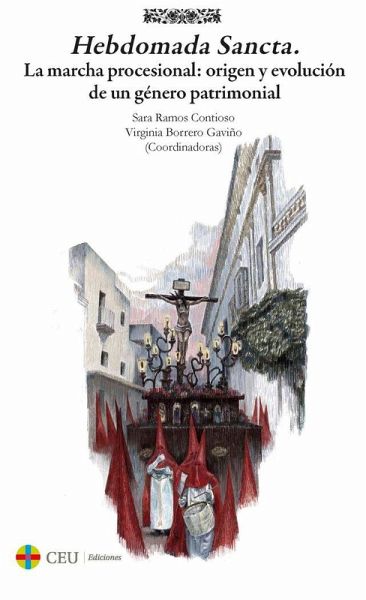 Hebdomada Sancta. La marcha procesional: origen y evolución de un género patrimonial