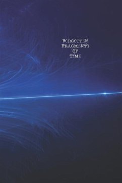 Forgotten Fragments Of Time - Poetry Publishing, Dark Thirty