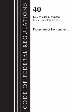 Code of Federal Regulations, Title 40 Protection of the Environment 63.6580-63.8830, Revised as of July 1, 2023 - Office Of The Federal Register (U S