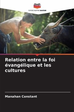 Relation entre la foi évangélique et les cultures - Constant, Manahan