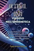 Oltre il DNA Oltre il DNA