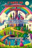 L'arte di raccontare storie (eBook, ePUB) L'arte di raccontare storie (eBook, ePUB)