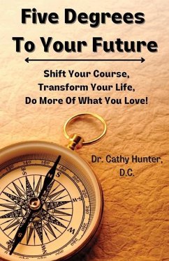 Five Degrees To Your Future - Hunter D C, Cathy