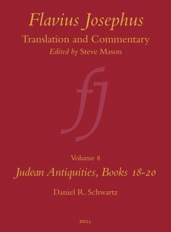 Flavius Josephus: Translation and Commentary, Volume 8: Judean Antiquities, Books 18-20 - Schwartz, Daniel R