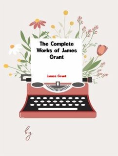 Cover The Complete Works of James Grant (eBook, ePUB)