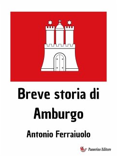 Breve storia di Amburgo (eBook, ePUB) - Ferraiuolo, Antonio