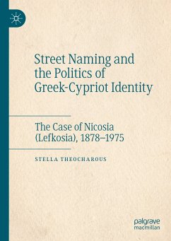 Street Naming and the Politics of Greek-Cypriot Identity (eBook, PDF) - Theocharous, Stella