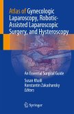 Atlas of Gynecologic Laparoscopy, Robotic-Assisted Laparoscopic Surgery, and Hysteroscopy (eBook, PDF)