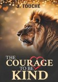 The Courage to Be Kind (eBook, ePUB)