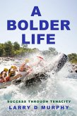 A Bolder Life (eBook, ePUB)