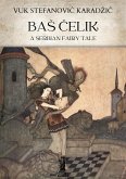 Baš Čelik. A Serbian Fairy Tale (eBook, ePUB)