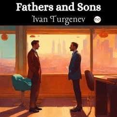 Fathers and Sons (eBook, ePUB) - Turgenev, Ivan