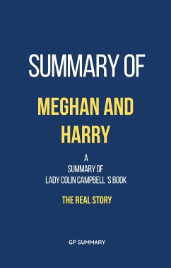 Summary of Meghan and Harry by Lady Colin Campbell: The Real Story (eBook, ePUB) - Summary, Gp