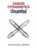 Cancer Cytogenetics Unraveled (eBook, ePUB) Cancer Cytogenetics Unraveled (eBook, ePUB)