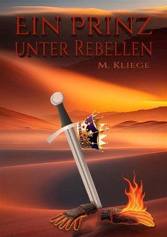Ein Prinz unter Rebellen (eBook, ePUB) - Kliege, M.