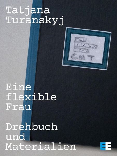 Eine flexible Frau - Drehbuch und Materialien (eBook, ePUB) Eine flexible Frau - Drehbuch und Materialien (eBook, ePUB)