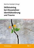 Skillstraining bei Dissoziativer Identitätsstörung und Trauma (eBook, PDF)