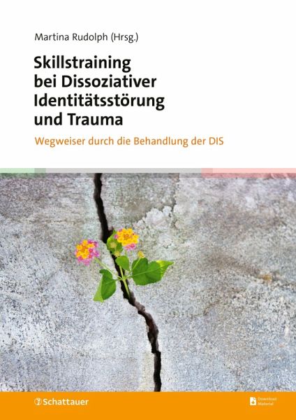 Skillstraining bei Dissoziativer Identitätsstörung und Trauma (eBook, ePUB) Skillstraining bei Dissoziativer Identitätsstörung und Trauma (eBook, ePUB)